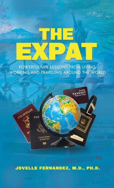 The Expat: Powerful Life Lessons From Living, Working, and Traveling Around the World