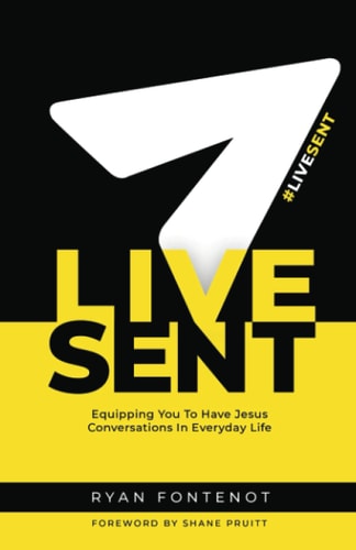 Live Sent Equipping You to Have Jesus Conversations in Everyday Life