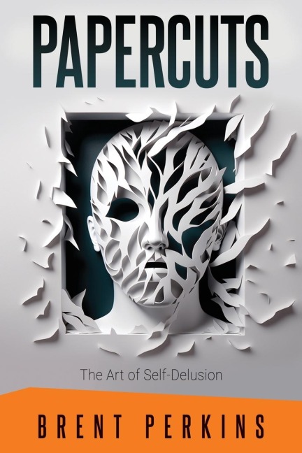 Papercuts: The Art of Self-Delusion