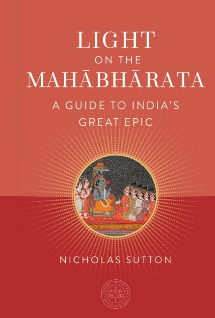 Light on the Mahabharata: A Guide to Indias Great Epic