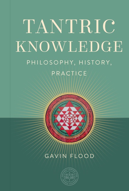 Tantric Knowledge: Philosophy, History, Practice