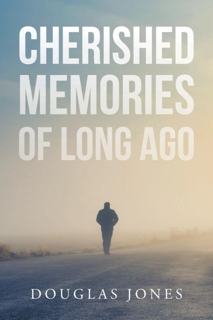 Cherished Memories Of Long Ago