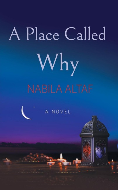 A Place Called Why: A Novel