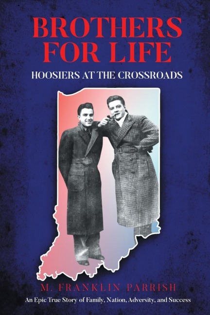 Brothers for Life: Hoosiers at the Crossroads