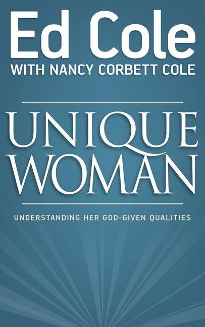 Unique Woman: Understanding Her God-Given Qualities