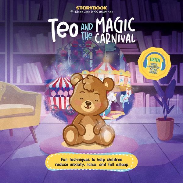 Teo and the Magic Carnival: Fun Techniques to Help Children Reduce Anxiety, Relax, and Fall Asleep (Includes Listen-Along Audio Music, Narration, & Nature Sounds to Bring Relaxation & Mindfulness)