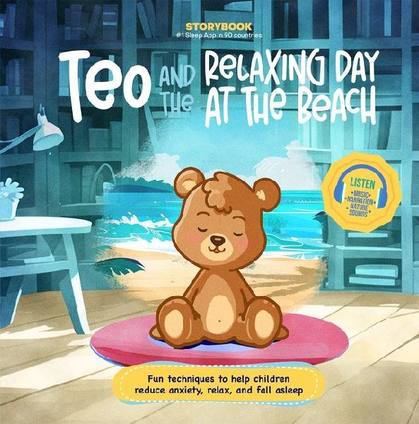 Teo and the Relaxing Day at the Beach: Fun Techniques to Help Children Reduce Anxiety, Relax, and Fall Asleep (Includes Listen-Along Audio Music, Narration, & Nature Sounds to Bring Relaxation & Mindfulness)