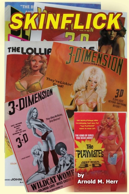 Skinflick A Deep Dive Into the World of 3-D Sex Films