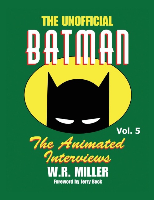 Batman: The Animated Interviews, Vol. 5