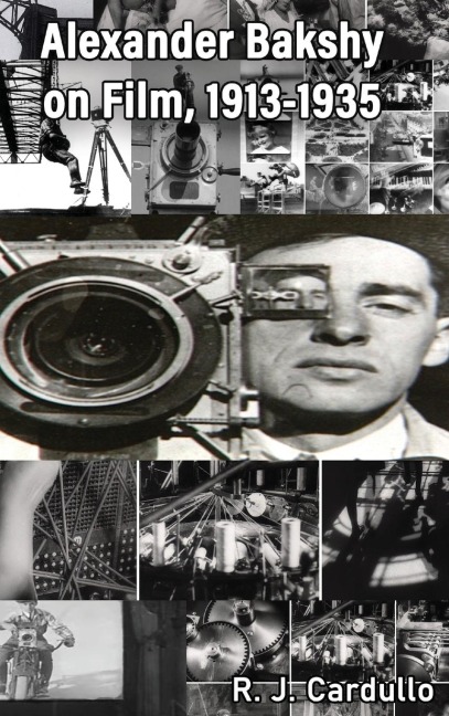 Alexander Bakshy on Film, 1913-1935 (hardback)