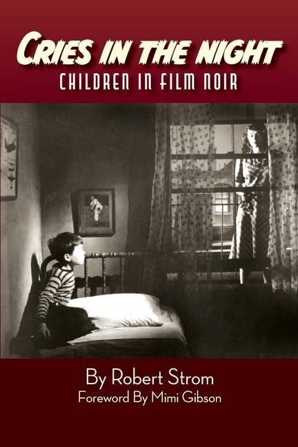 Cries in the Night: Children in Film Noir