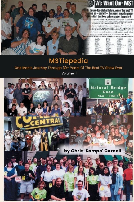 MSTiepedia: Volume 2 - One Mans Journey Through 30+ Years Of The Best TV Show Ever: Volume 2 - One Mans Journey Through 30+Years Of The Best TV Show Ever