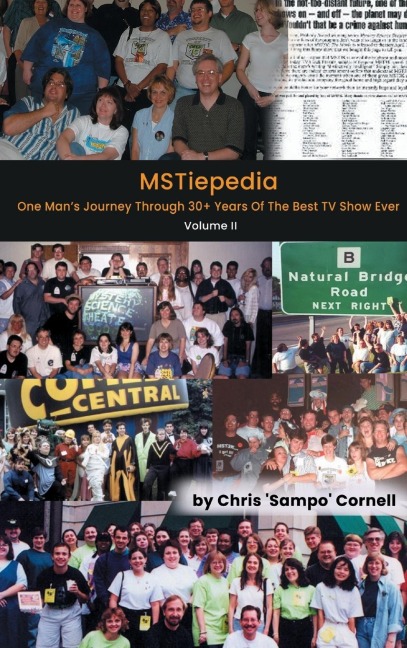 MSTiepedia (hardback): Volume 2 - One Mans Journey Through 30+ Years Of The Best TV Show Ever: Volume 2 - One Mans Journey Through 30+Years Of The Best TV Show Ever