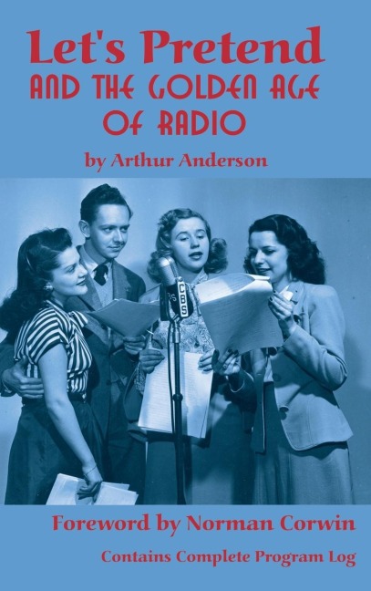 Lets Pretend and the Golden Age of Radio (hardback)