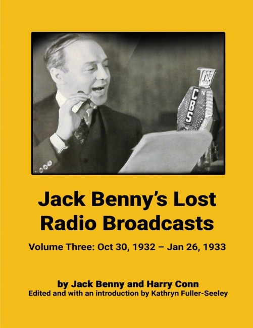 Jack Bennys Lost Radio Broadcasts - Volume Three: October 30, 1932 - January 26, 1933