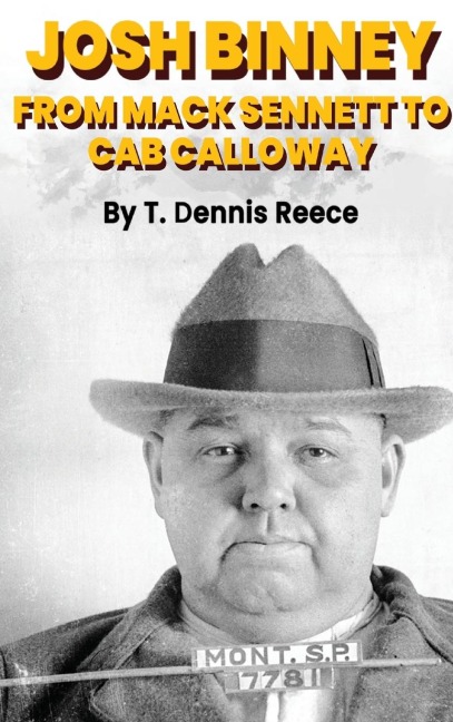 Josh Binney (hardback): From Max Sennett to Cab Calloway