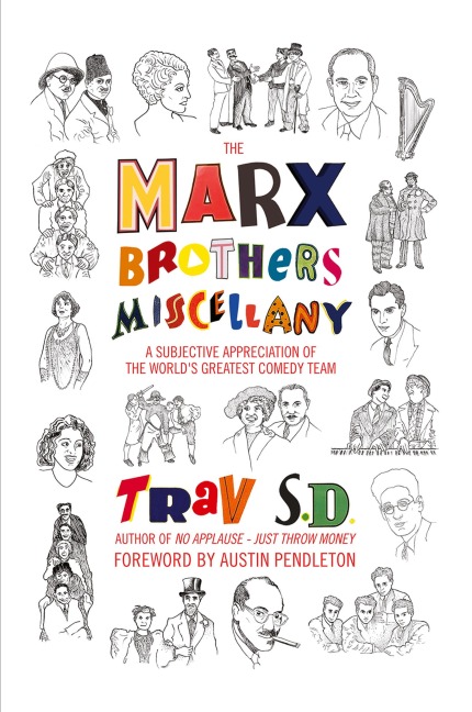 The Marx Brothers Miscellany - A Subjective Appreciation of the Worlds Greatest Comedy Team