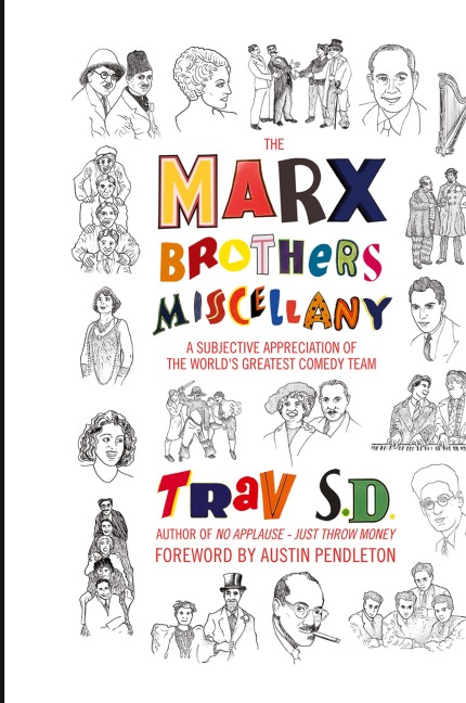 The Marx Brothers Miscellany - A Subjective Appreciation of the Worlds Greatest Comedy Team (hardback)