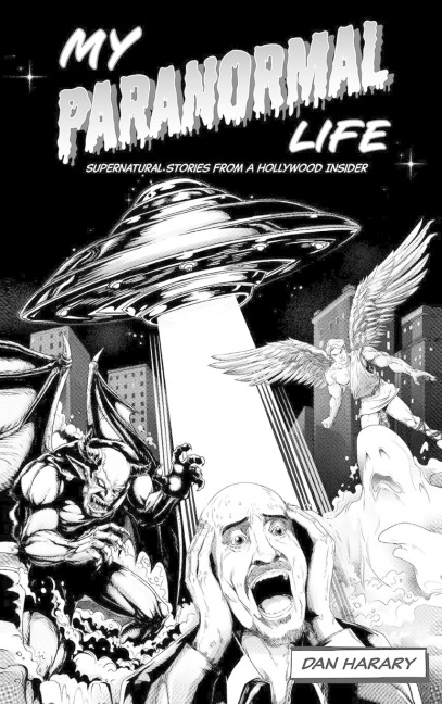 My Paranormal Life (hardback): Supernatural Stories from A Hollywood Insider