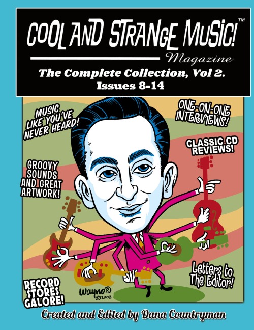 Cool and Strange Music! Magazine - The Complete Collection, Vol. 2 Issues 8-14 (hardback)