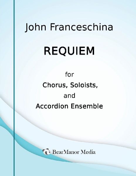 Requiem for Chorus, Soloists, and Accordion Ensemble