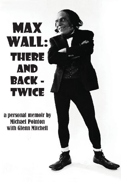 Max Wall: There and Back - Twice