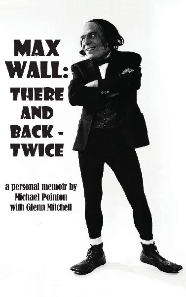 Max Wall: There and Back - Twice