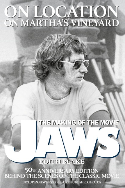 On Location on Marthas Vineyard - The Making of the Movie Jaws - 50th Anniversary Edition
