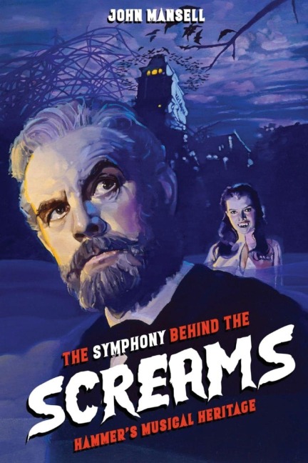 The Symphony Behind the Screams - Hammers Musical Heritage