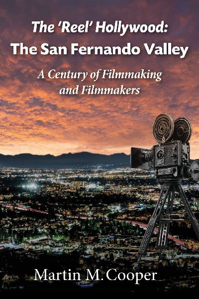 The Reel Hollywood: The San Fernando Valley - A Century of Filmmaking and Filmmakers