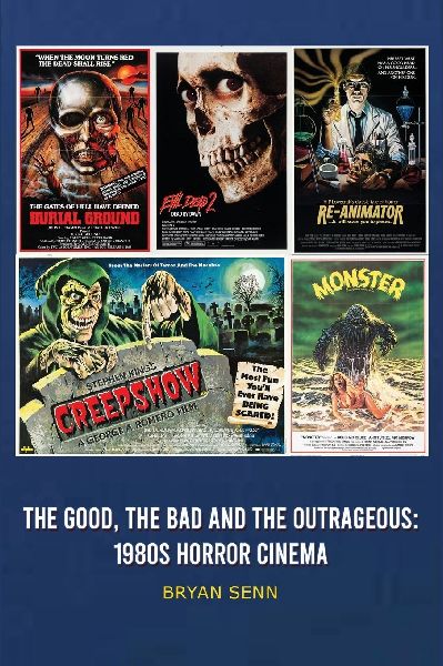 The Good, The Bad, and the Outrageous: 1980s Horror Cinema