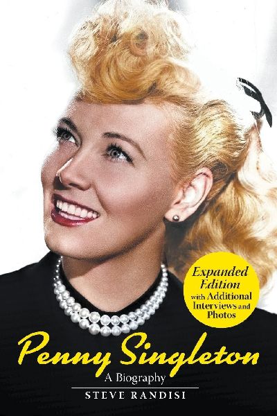 Penny Singleton: A Biography (Expanded Edition) : A Biography (Revised Edition)