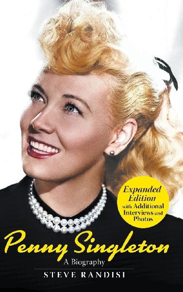 Penny Singleton: A Biography (Expanded Edition) : A Biography (Revised Edition)