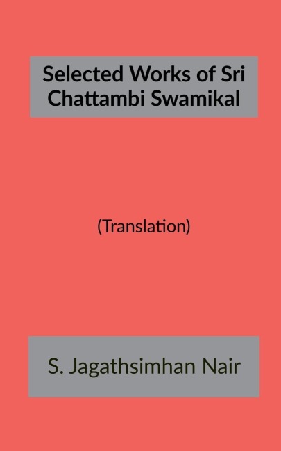 Selected Works of Sri Chattambi Swamikal