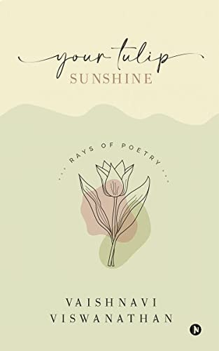 Your Tulip Sunshine Rays of Poetry