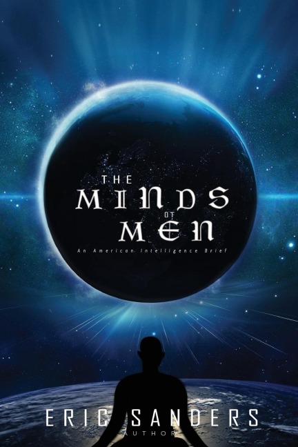 THE MINDS OF MEN: AN AMERICAN INTELLIGENCE BRIEF