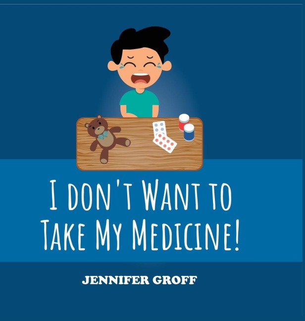 I dont want to take my medicine!