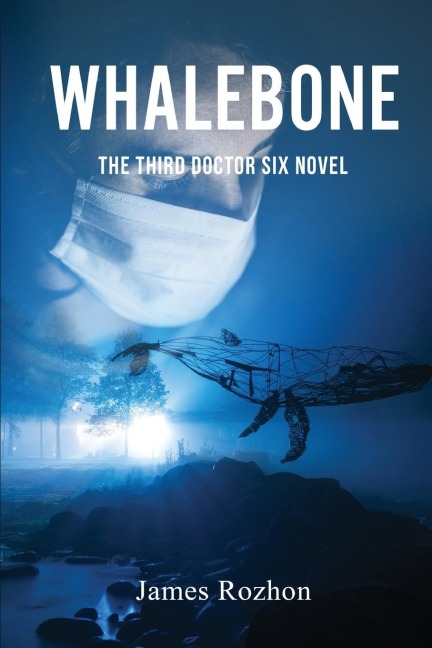 Whalebone: The Third Doctor Six Novel