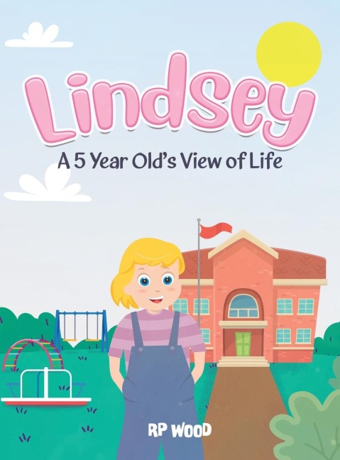 Lindsey: A 5 Year Olds View of Life