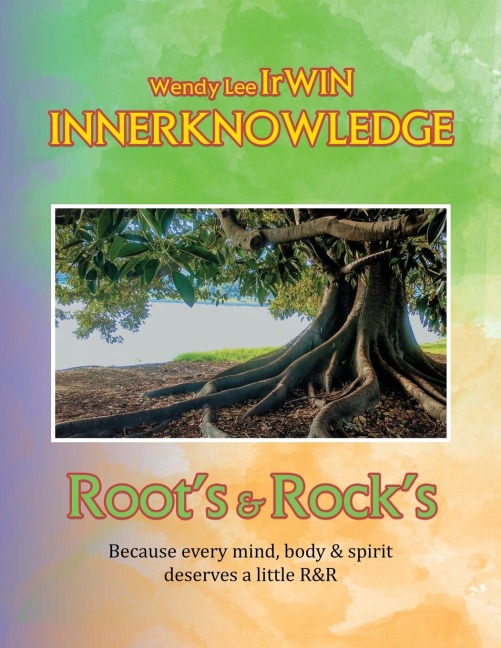 Inner Knowledge: Roots & Rocks