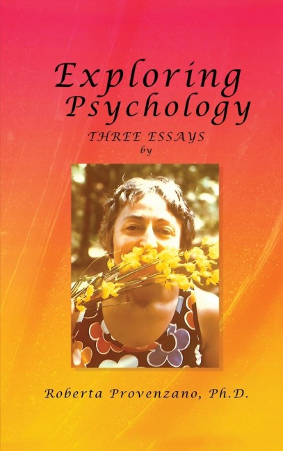 Exploring Psychology: Three essays