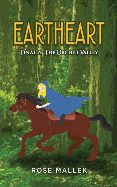 Eartheart: Finally, The Orchid Valley