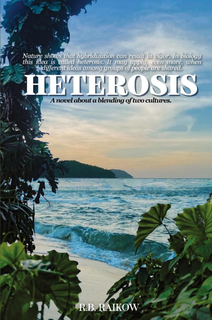 Heterosis: A novel about a blending of two cultures