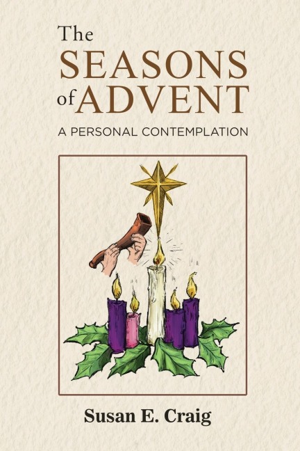 The Seasons of Advent: A Personal Contemplation