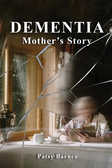 Dementia: Mothers Story