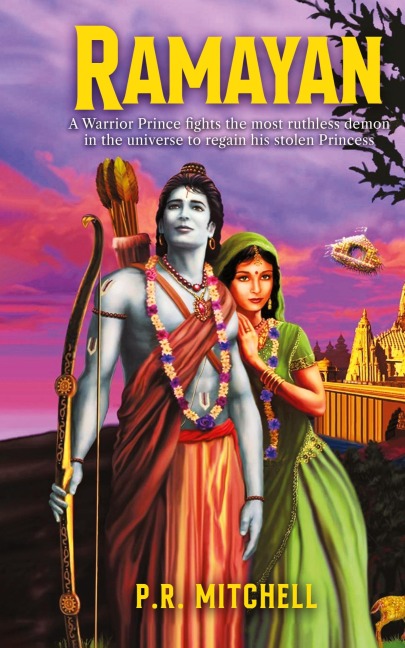 Ramayan: A Warrior Prince fights the most ruthless demon in the universe to regain his stolen Princess