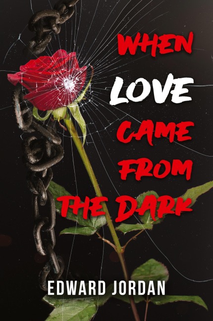 When Love Came From The Dark