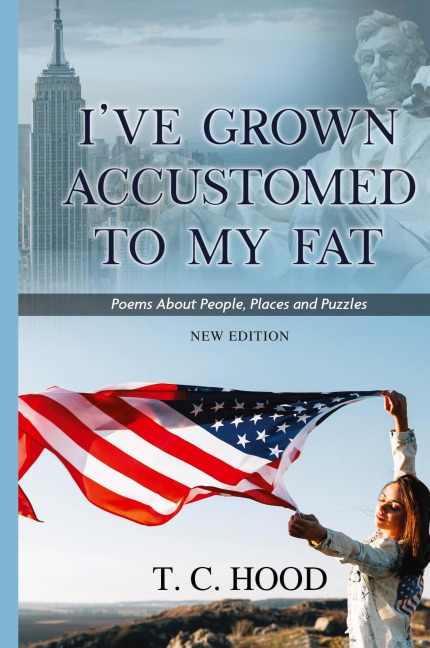 Ive Grown Accustomed to My Fat: Poems About People, Places and Puzzles