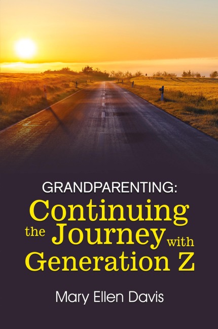 GRANDPARENTING: Continuing the Journey with GENERATION Z