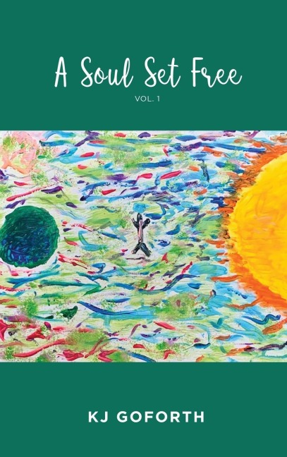 A Soul Set Free: Vol.1